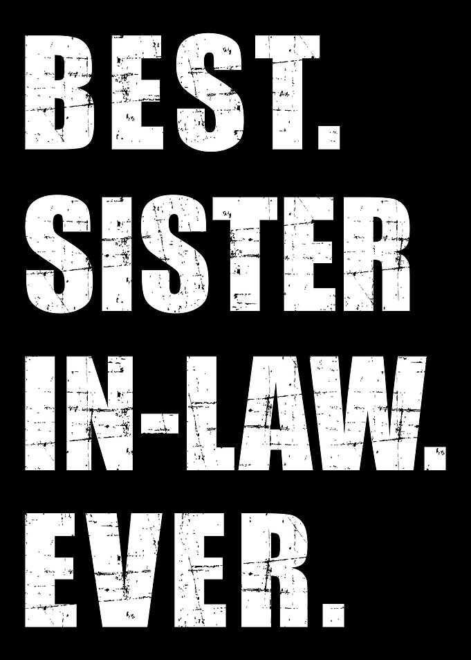 Best sisterinlaw ever