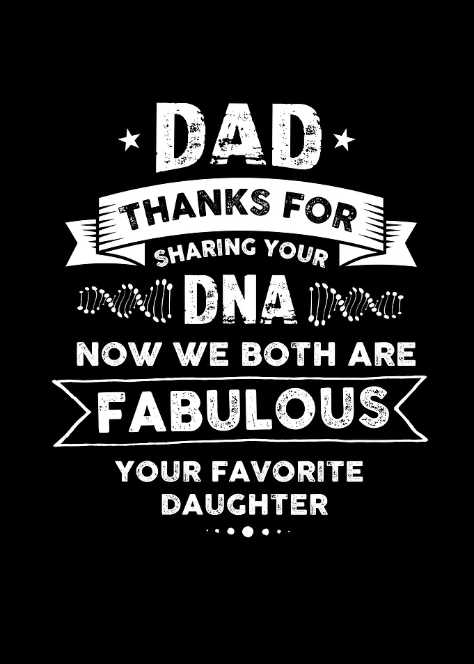 Daddy Daughter Dna We Are