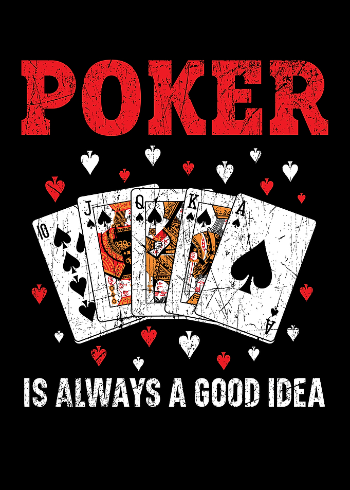 Poker Is Always Good