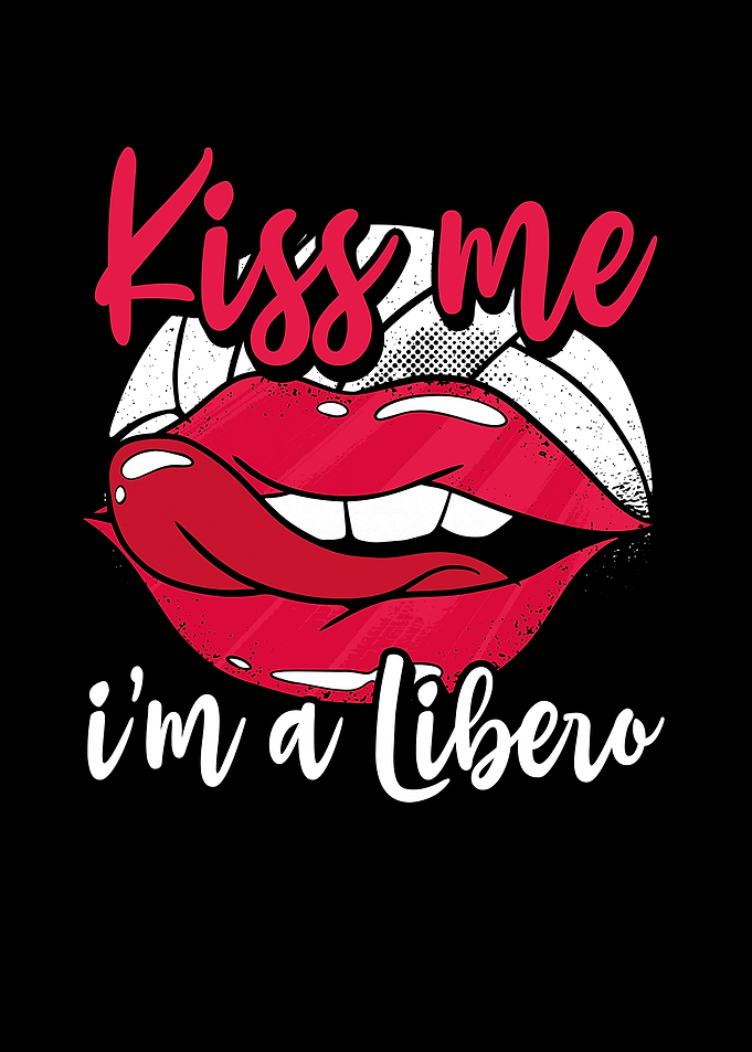 Kiss me I am a libero