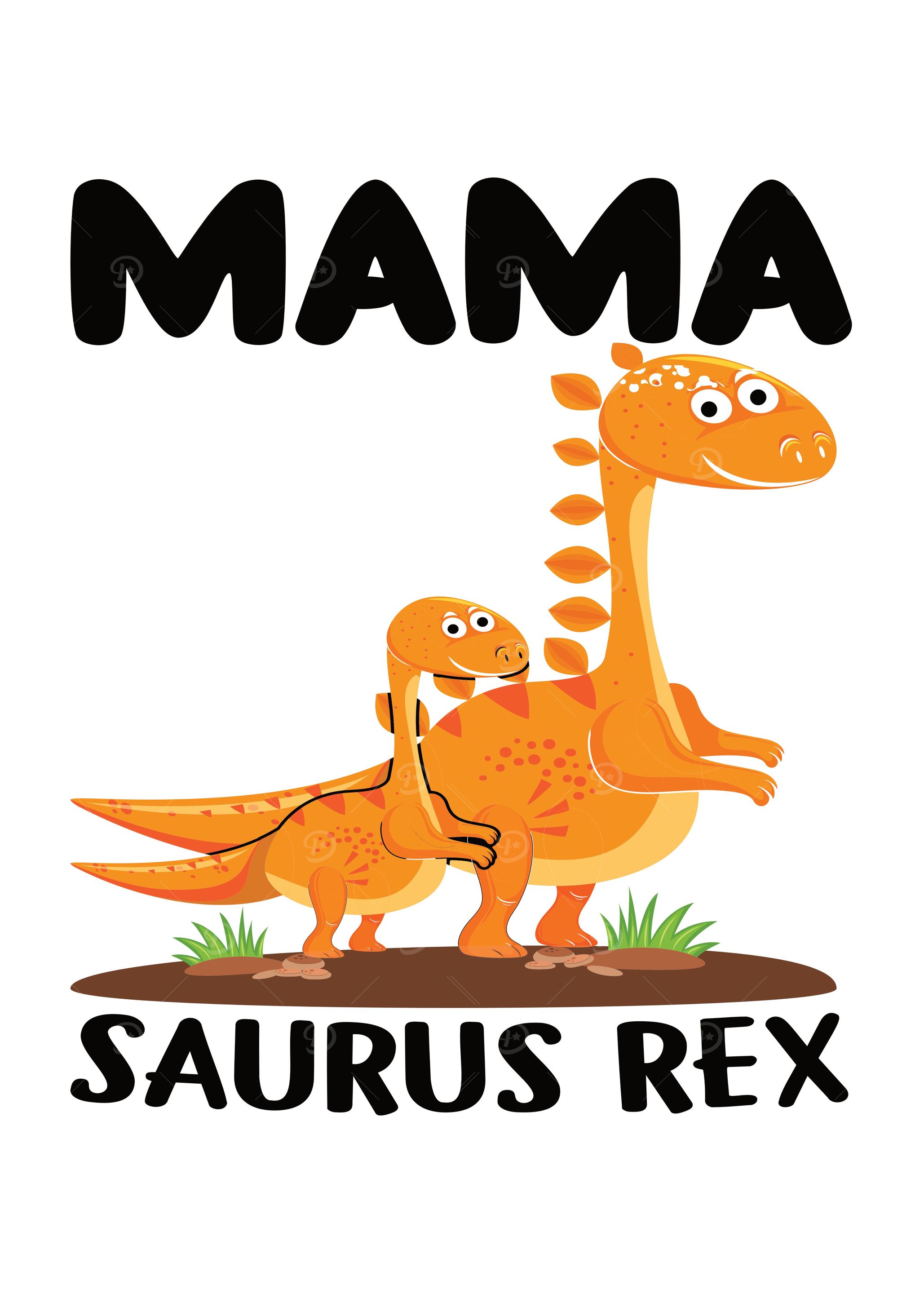 Mama Saurus Rex