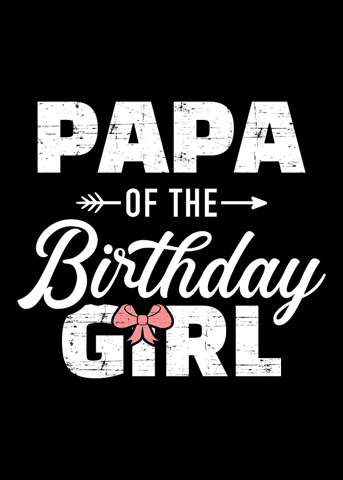 Papa of the birthday daugh