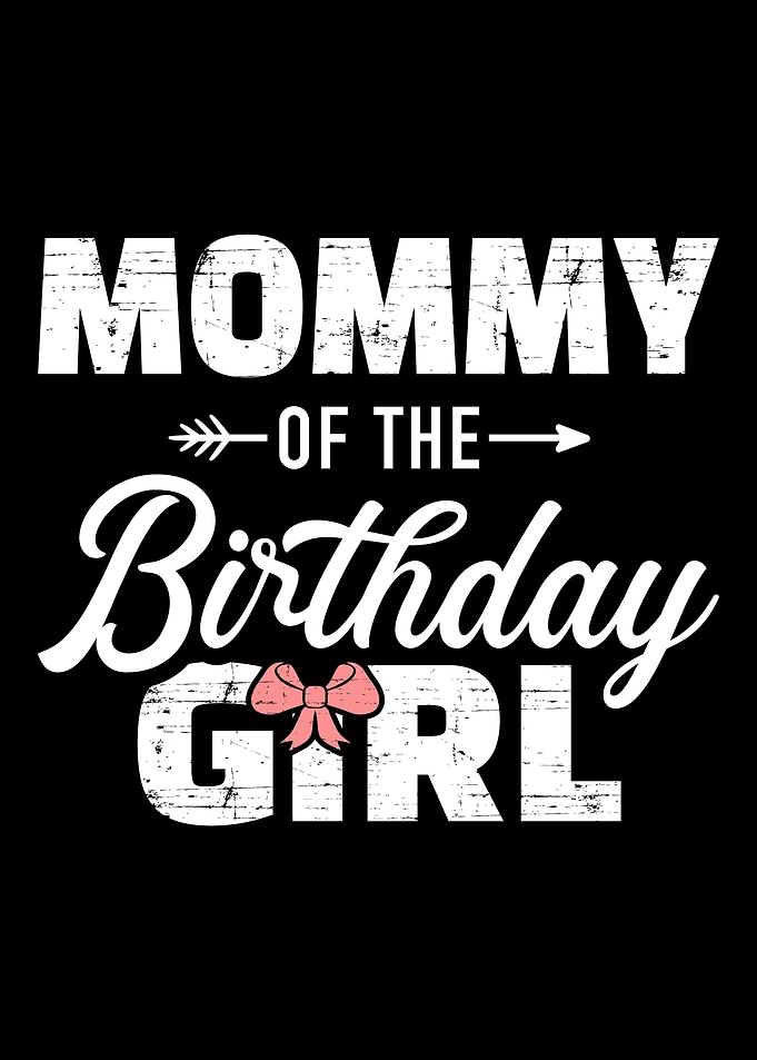 Mommy of the birthday daug