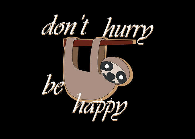 Dont Hurry