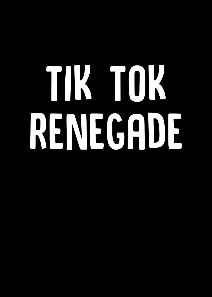 Tik Tok Renegade