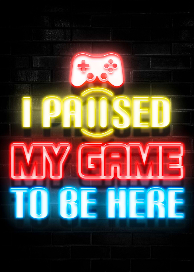 Paused My Game to be Here