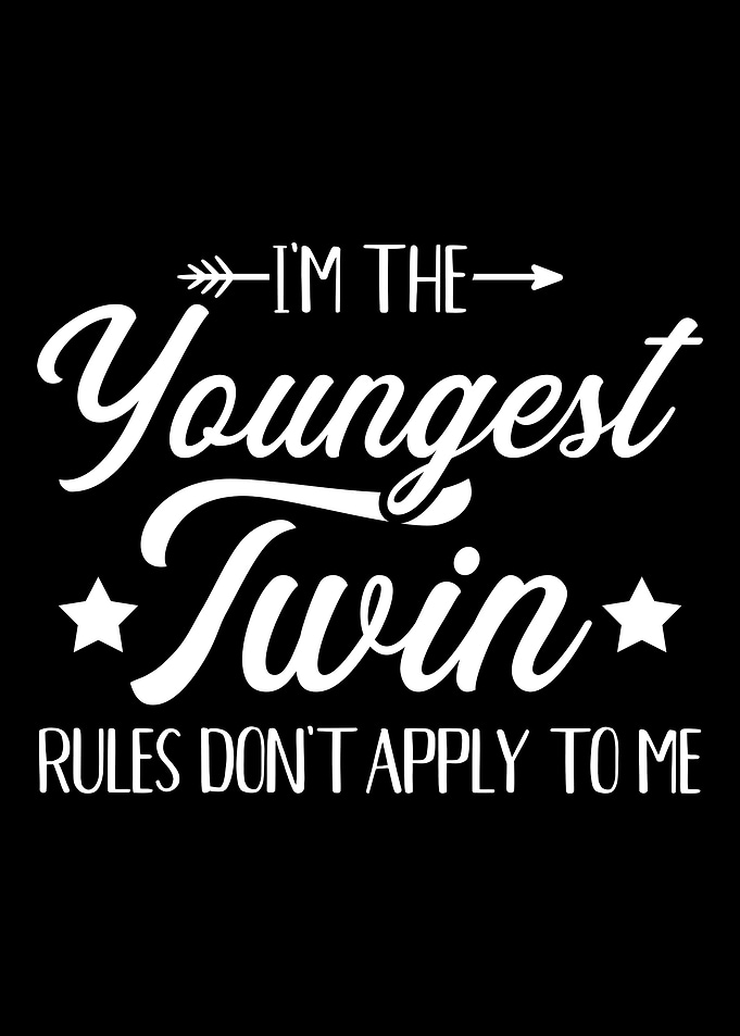 Im the youngest twin rule
