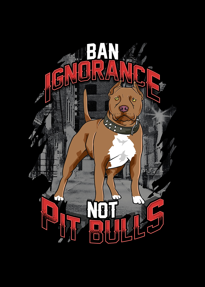 Ban Ignorance Not Pitbulls