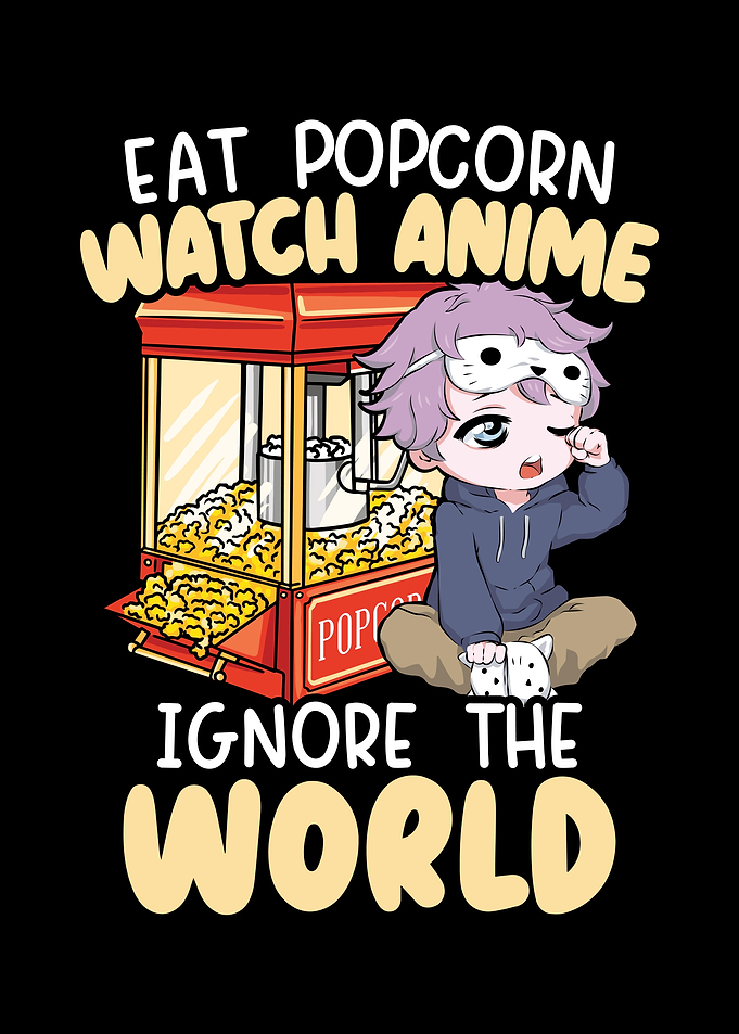 Eat Popcorn Watch Anime