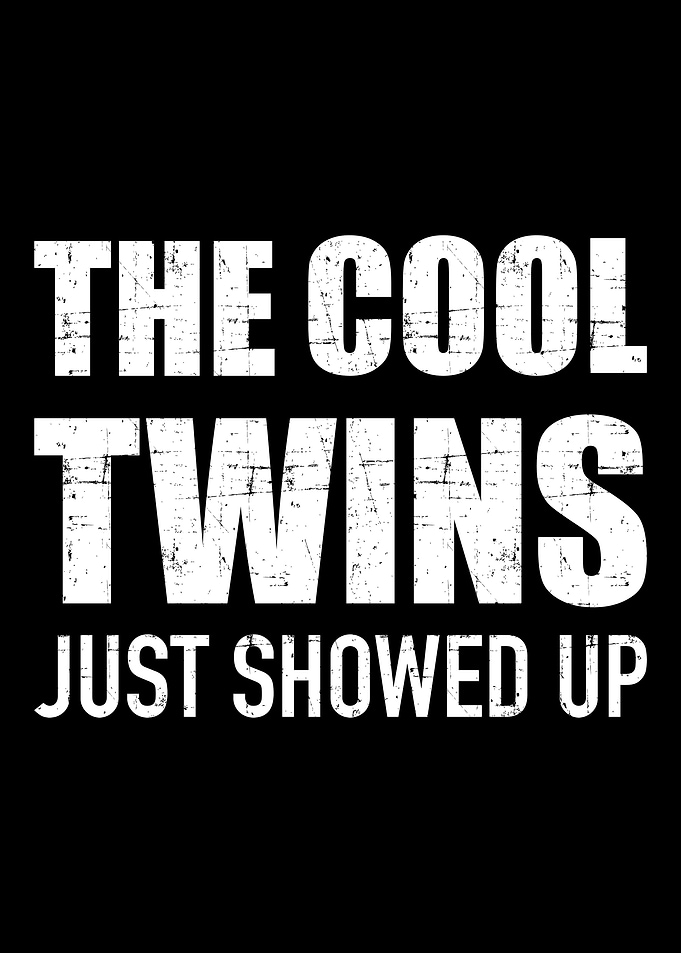 The cool twins just showed