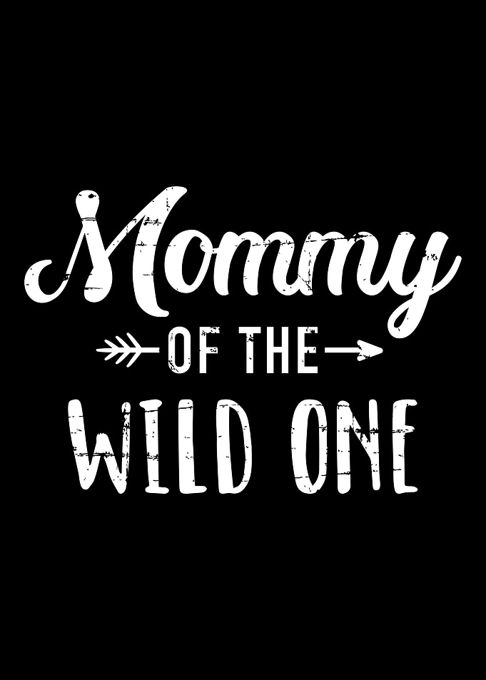 Mommy of the wild one daug