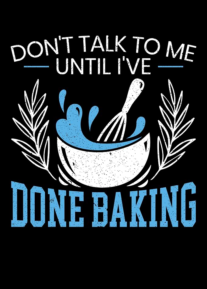 Until Ive Done Baking