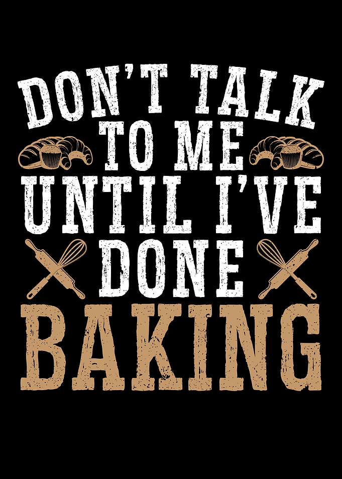 Until Ive Done Baking