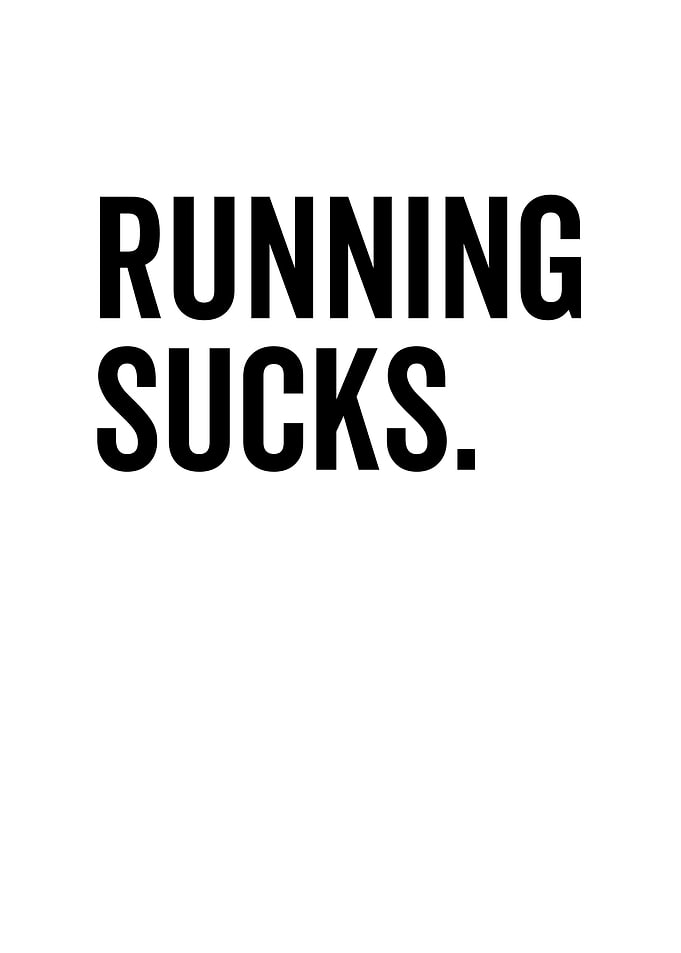 Running Sucks