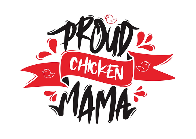 Proud Chicken Mama
