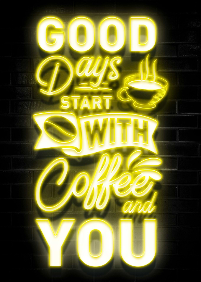 Good Days Start With Coffe