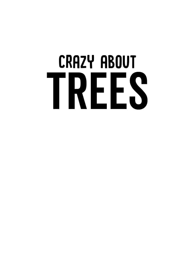 Crazy About Trees
