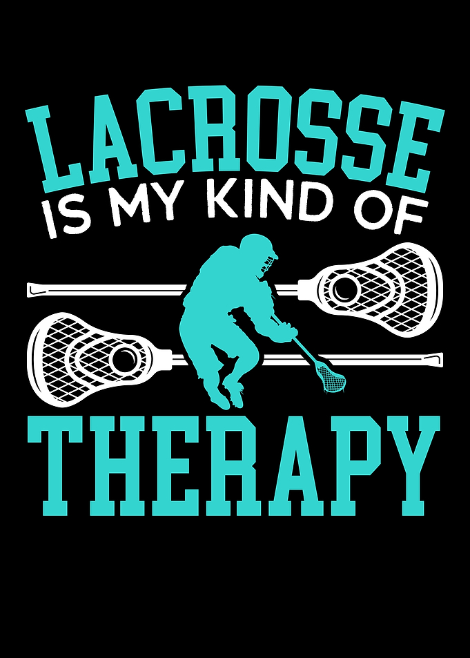 Lacrosse Is My Kind Of