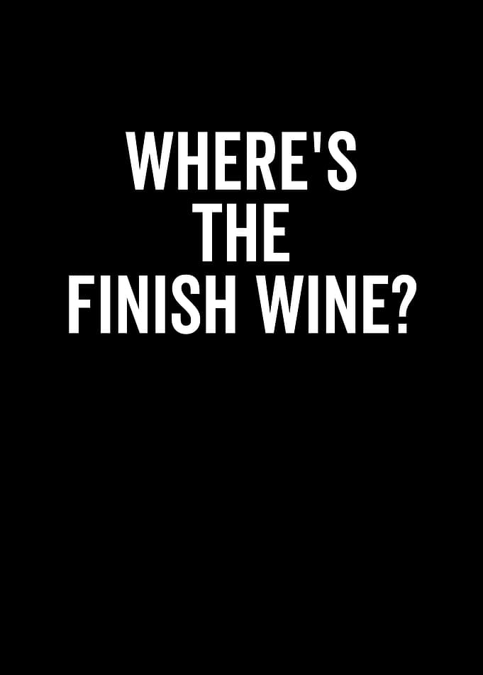 Wheres The Finish Wine