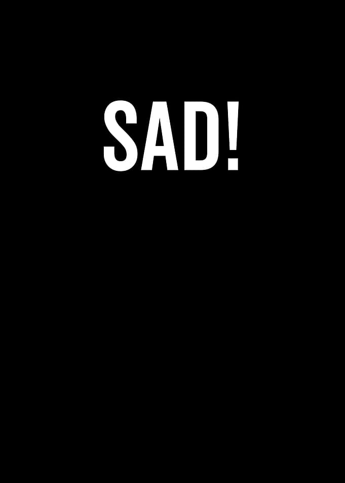 Sad