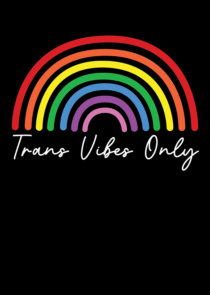 Trans Vibes Only
