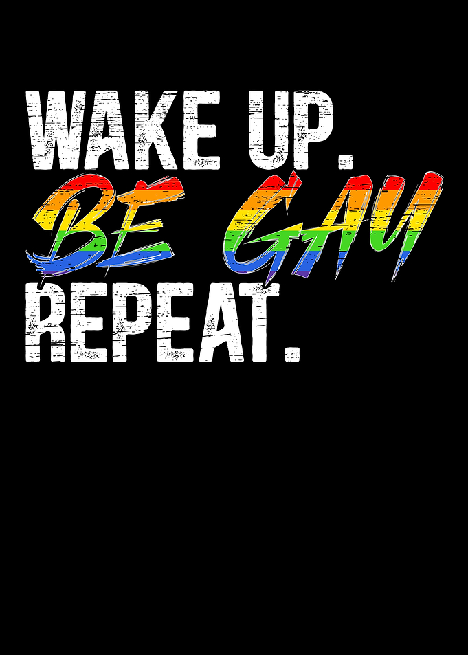 Wake Be Gay Repeat