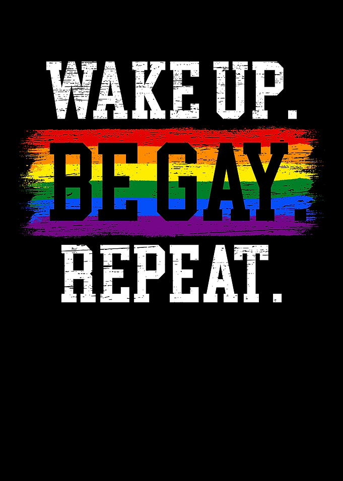 Wake Be Gay Repeat
