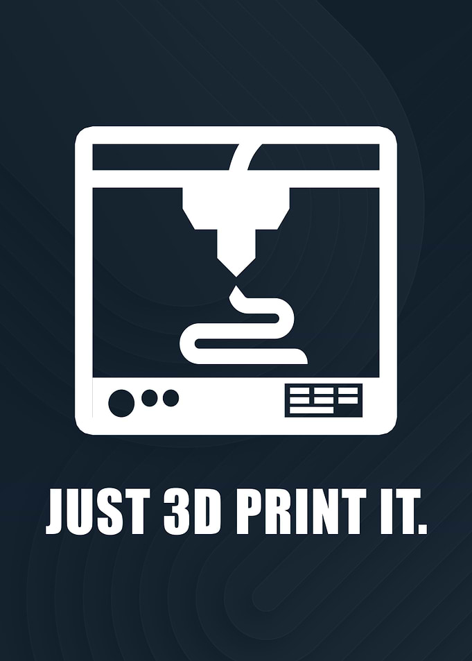 Just 3D Print It