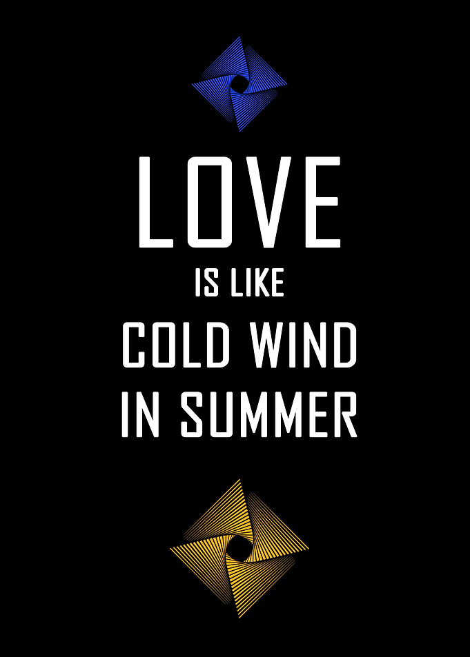Love is like cold wind
