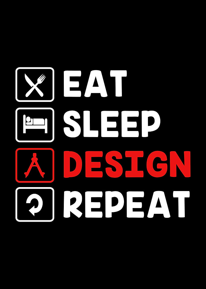 Eat Sleep Design Repeat