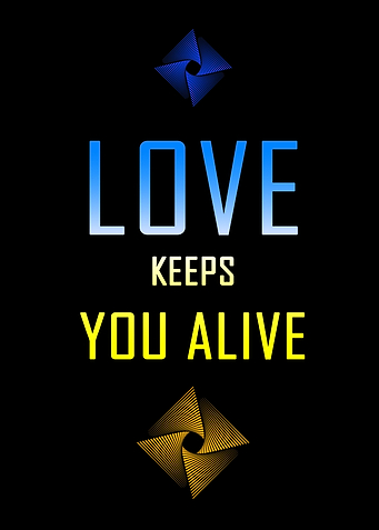 Love keeps you alive