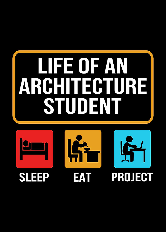 Architecture Student Life