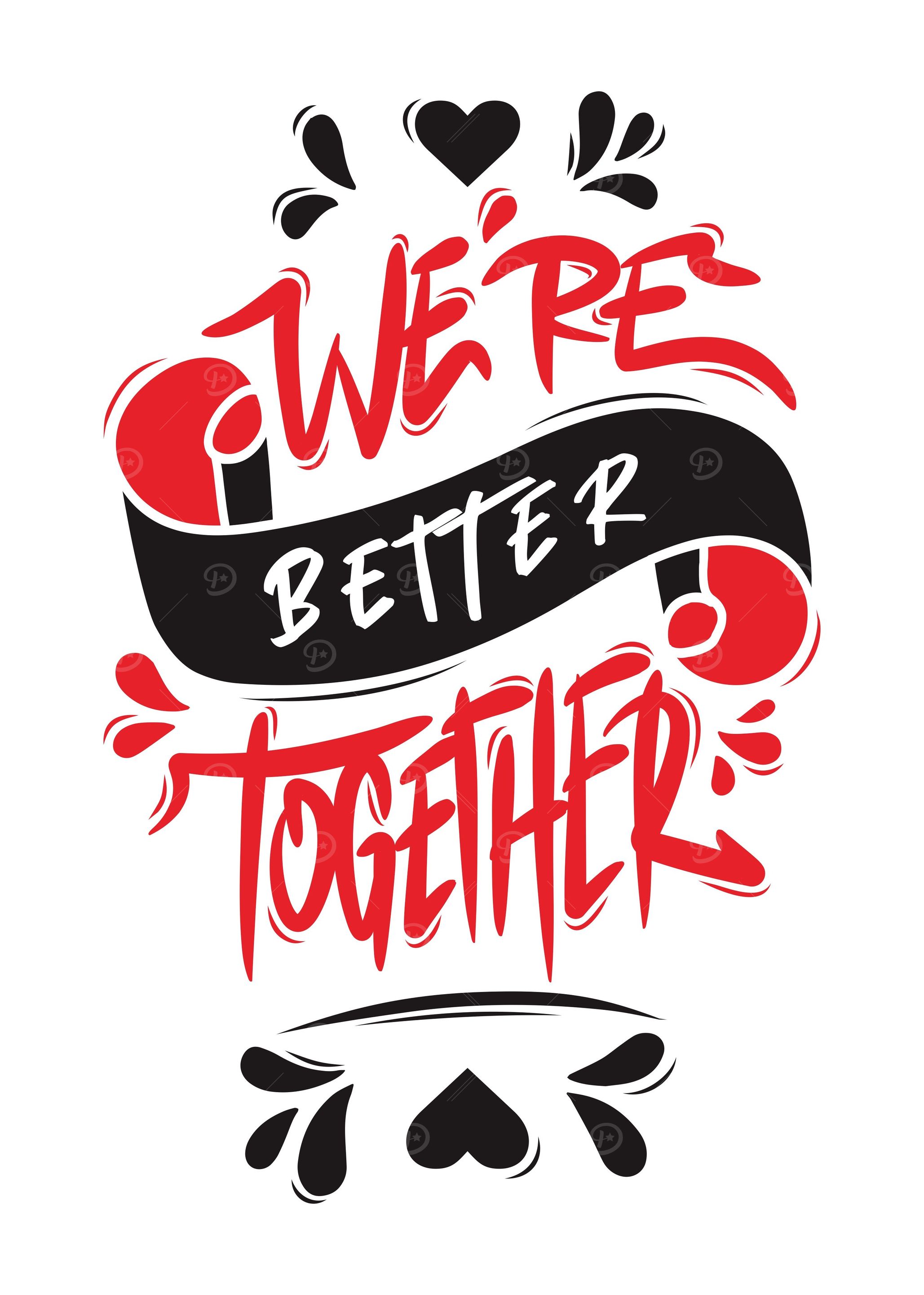 Were Better Together