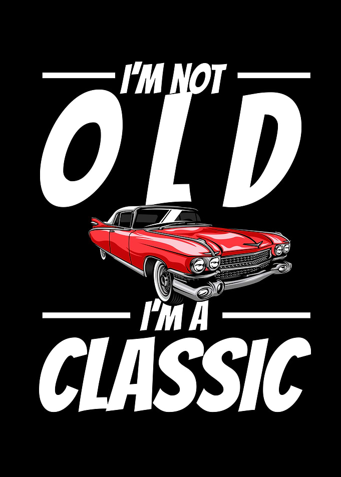 I Am Not Old I Am A