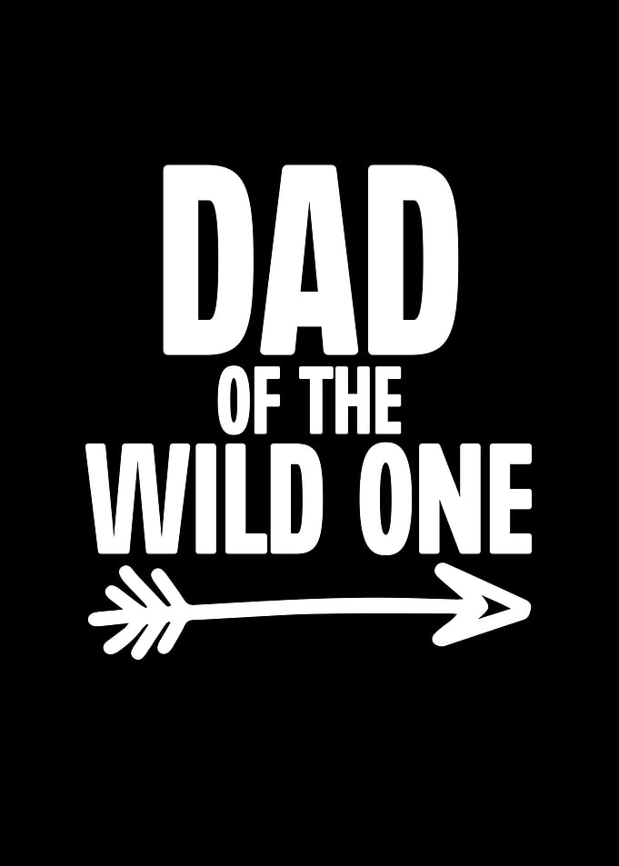 Dad Of The Wild One