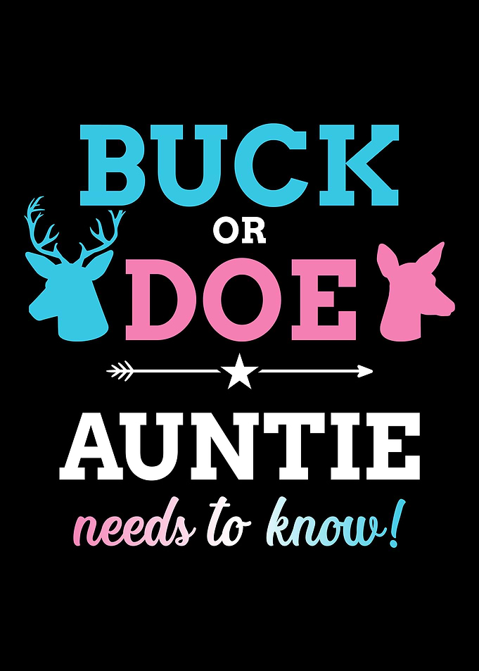 Gender reveal buck or doe