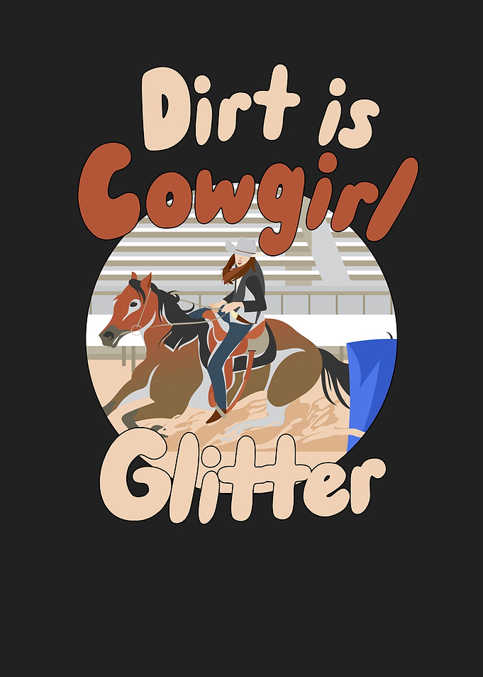 Dirt is Cowgirl Glitter