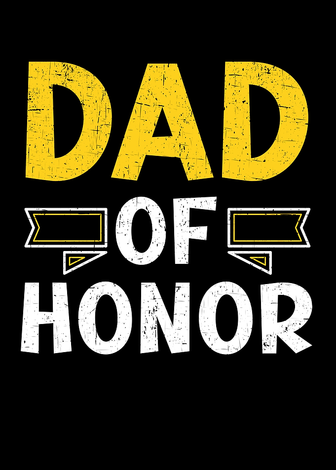 Dad Of Honor Fathers Day