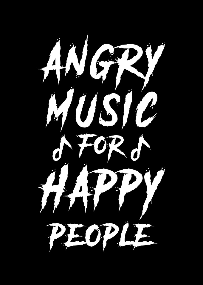Angry Music for happy