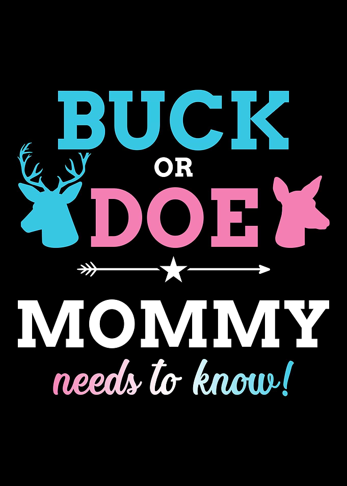 Gender reveal buck or doe