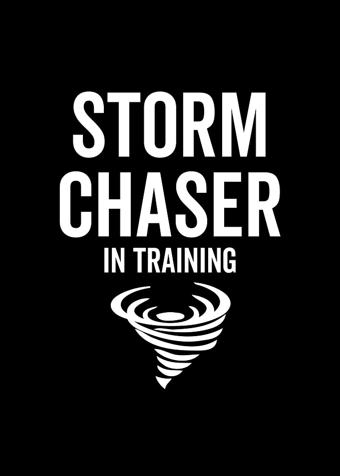 Storm Chaser In Training