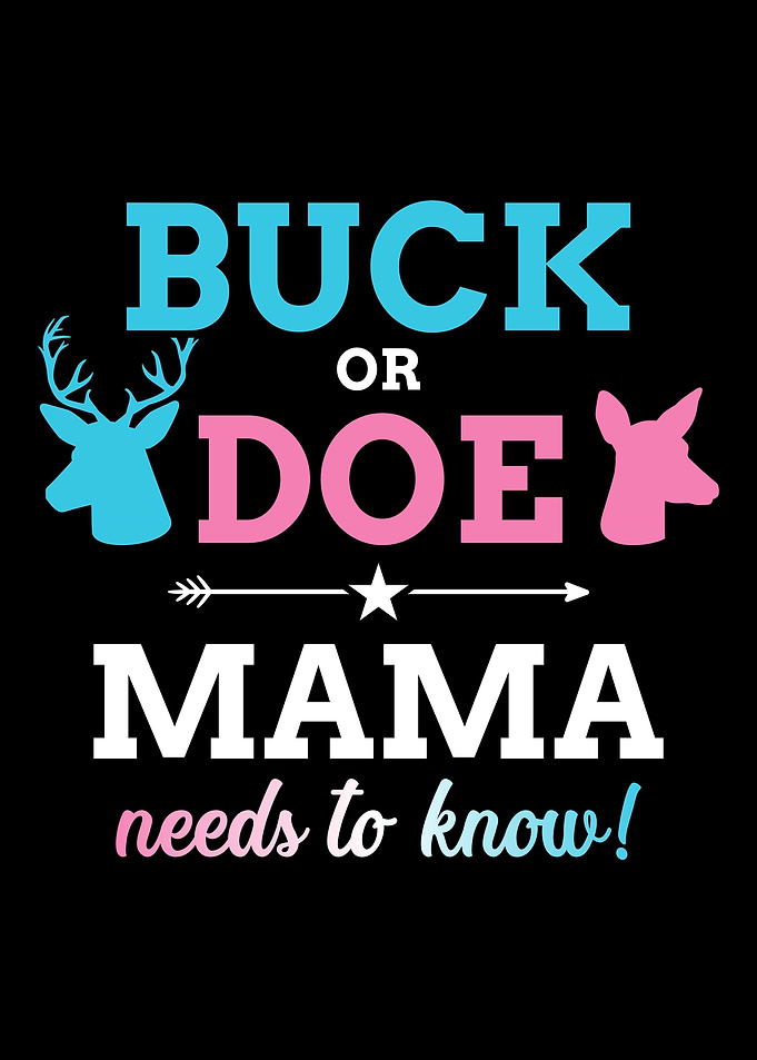 Gender reveal buck or doe