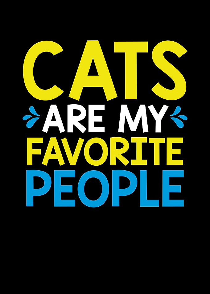 Cats are my favorite peopl