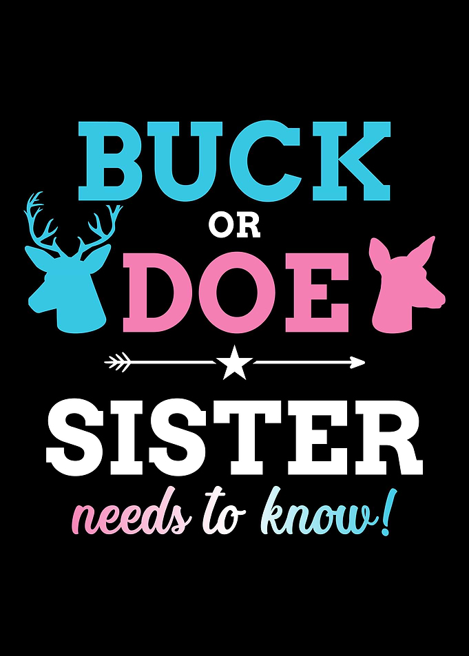 Gender reveal buck or doe