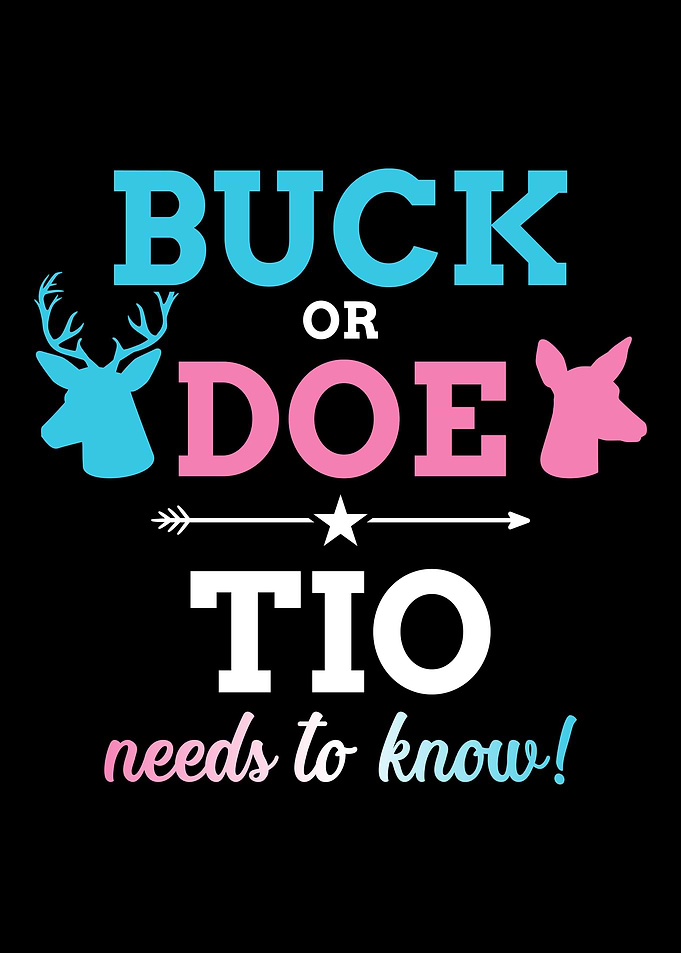 Gender reveal buck or doe