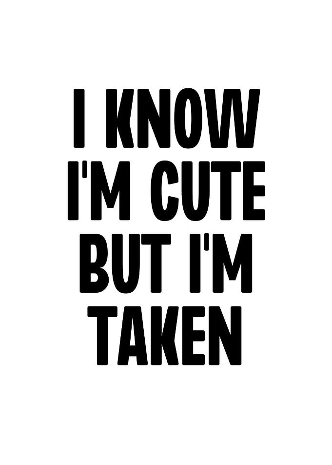 I Know Im Cute But Im