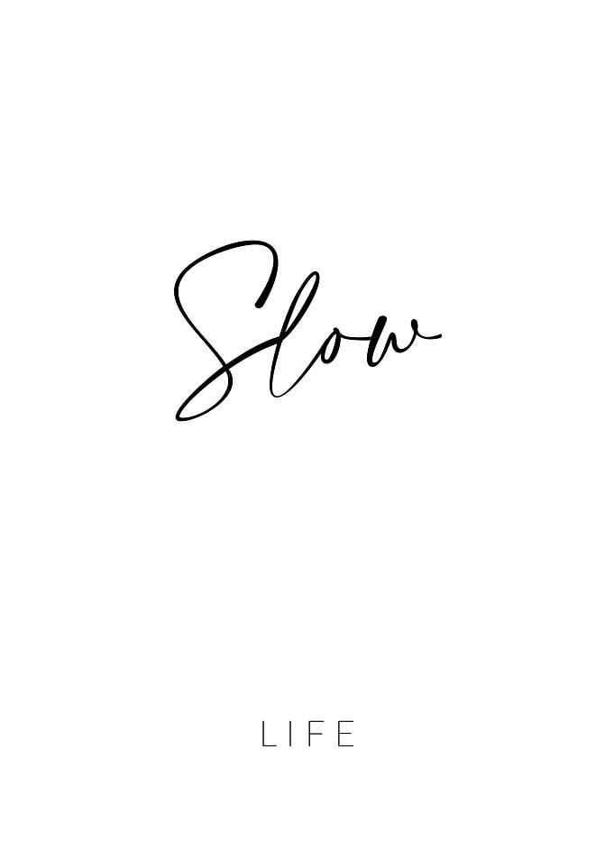Slow Life