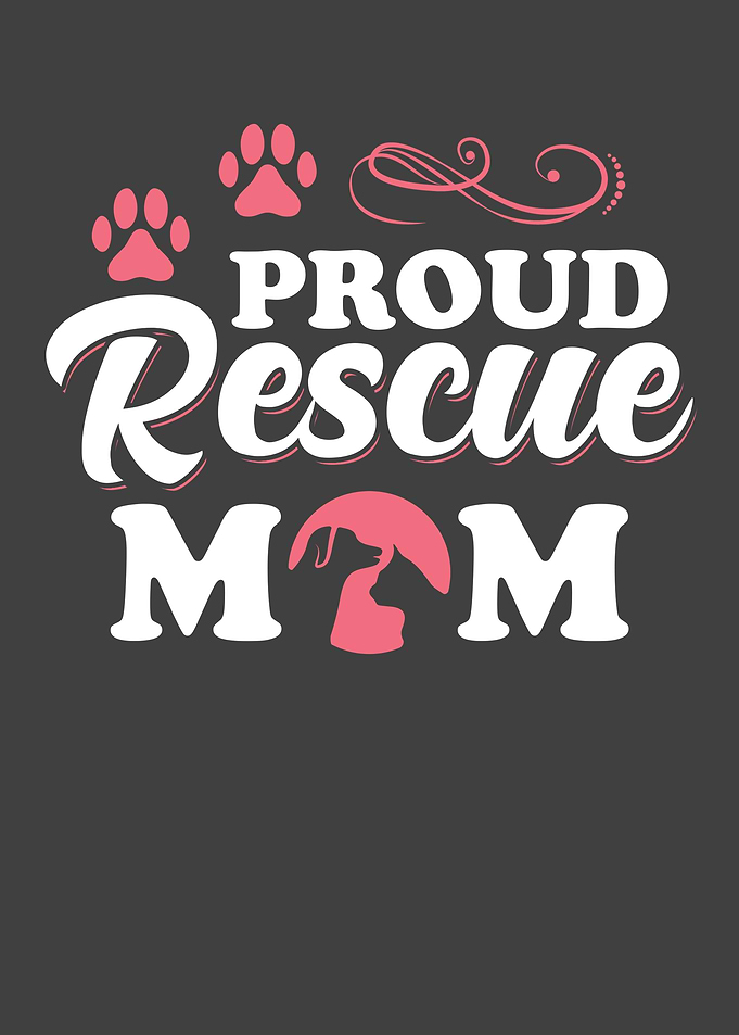 Proud Rescue Mom