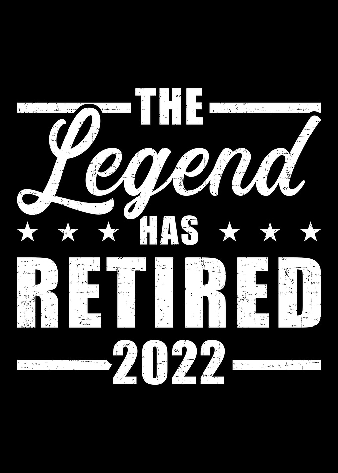 Legend has retired 2022