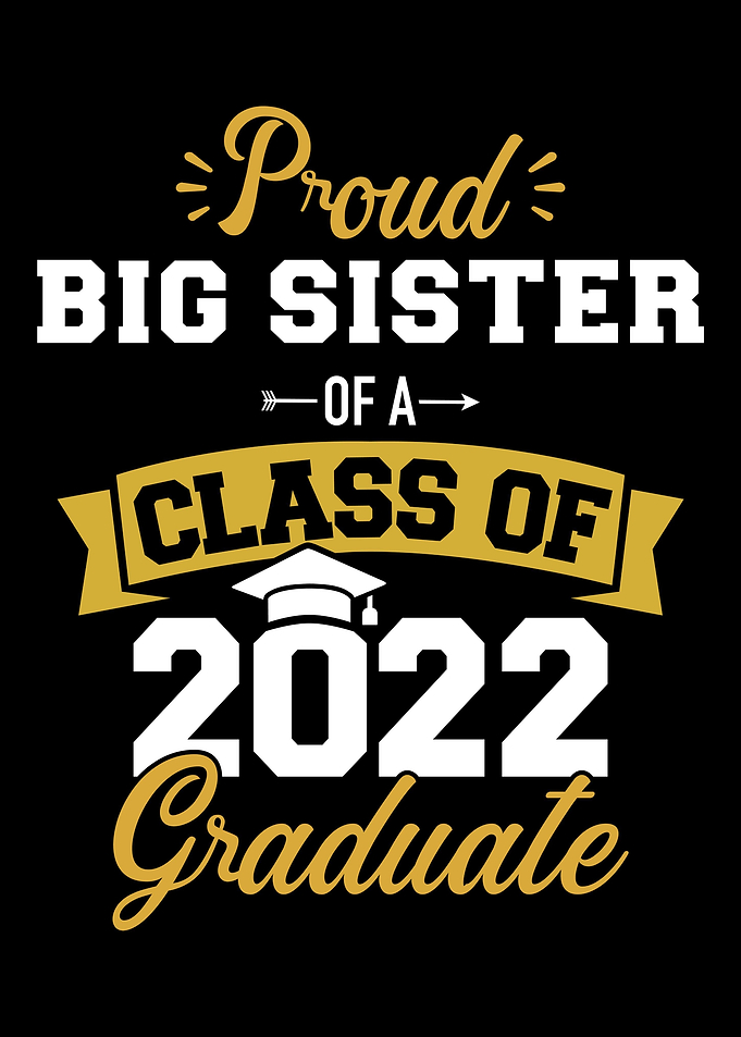 Proud sister class of 2022